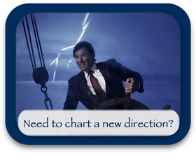Need to chart a new direction?